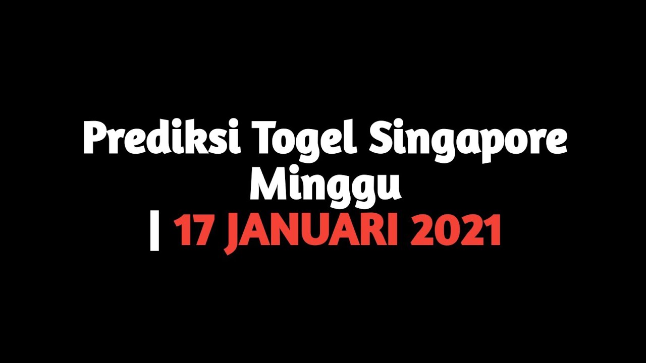 Togel Singapur | Prediksi Sgp Minggu 17 De Enero De 2021